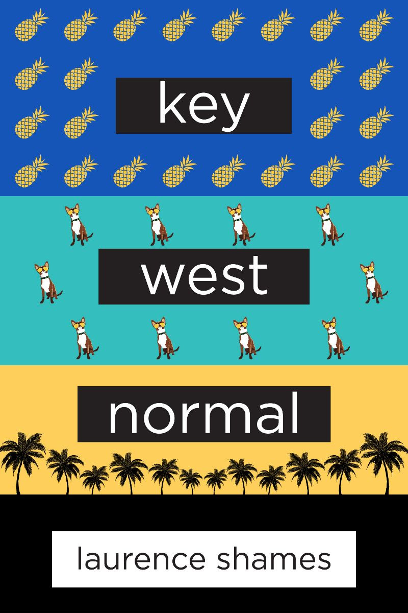 Key West Normal - by Laurence Shames